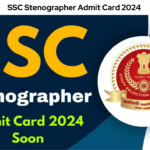 SSC Stenographer Admit Card 2024