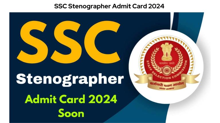 SSC Stenographer Admit Card 2024