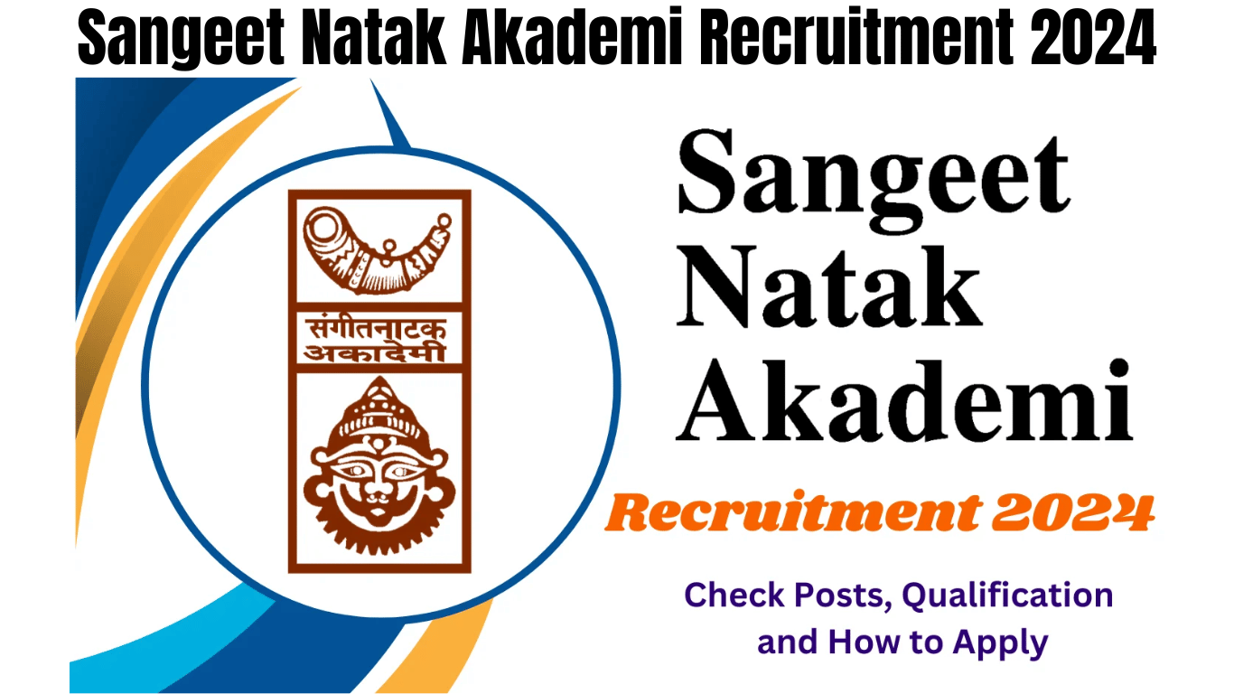 Sangeet Natak Akademi Recruitment 2024