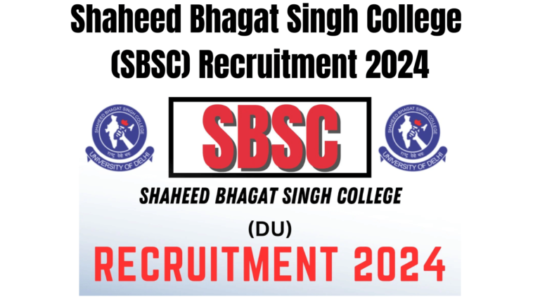Shaheed Bhagat Singh College (SBSC) Recruitment 2024