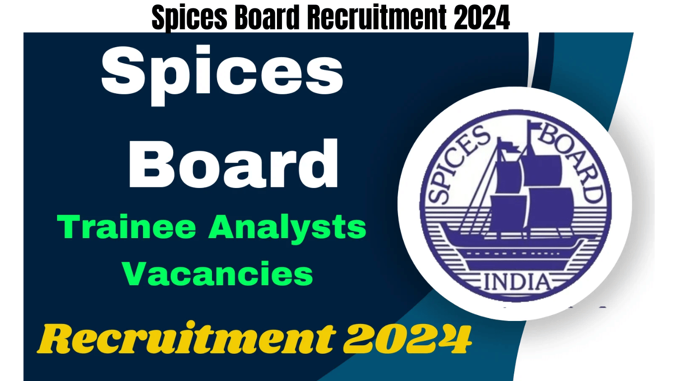 Spices Board Recruitment 2024