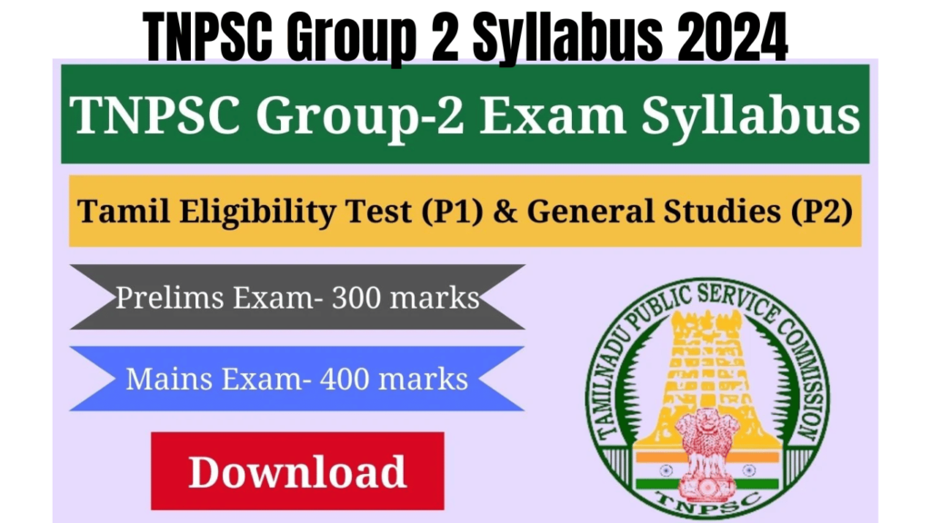 TNPSC Group 2 Syllabus 2024, PDF Download, Check Previous Year Question Papers, Best for you