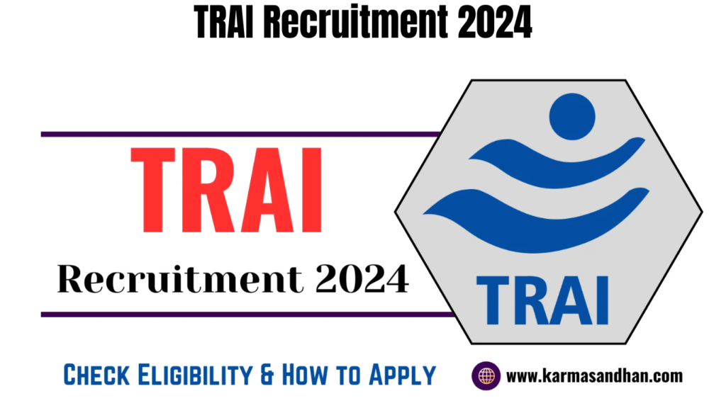 TRAI Recruitment 2024 Check Eligibility Criteria Details Now, Best for you