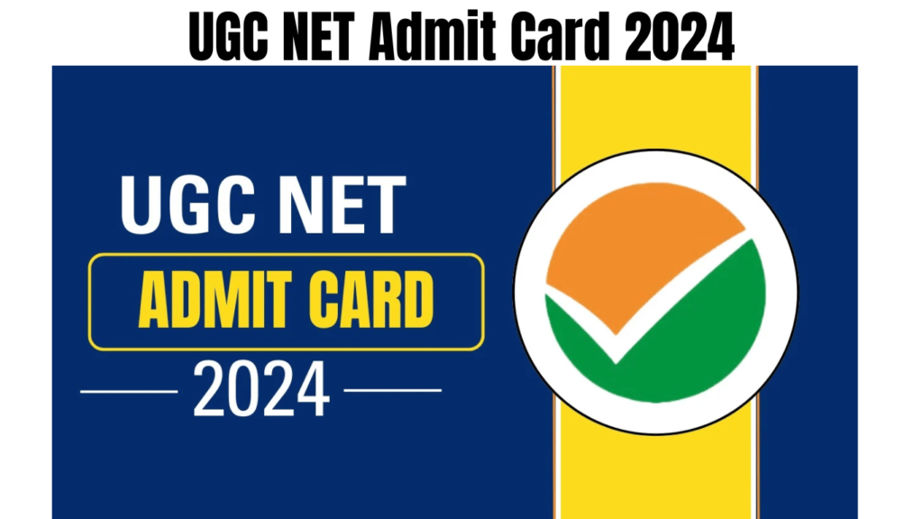 UGC NET Admit Card 2024, Subject Wise Exam Schedule Available, Check Examination City, Best for you