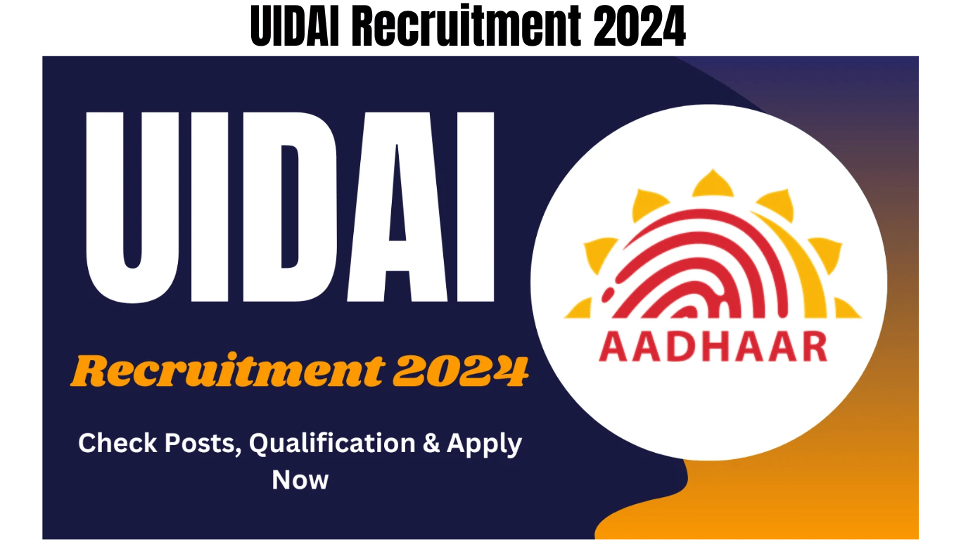 UIDAI Recruitment 2024