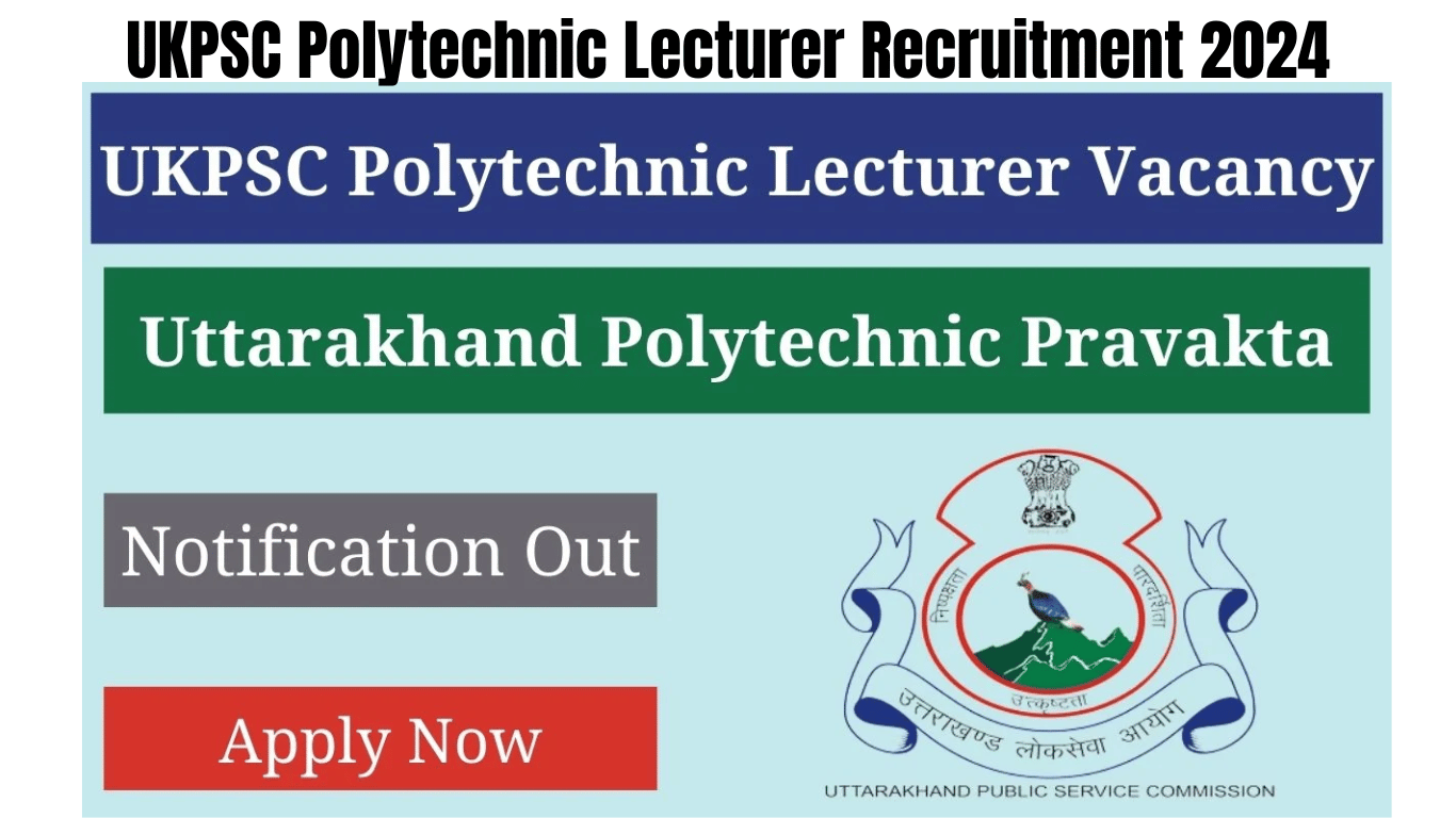 UKPSC Polytechnic Lecturer Recruitment 2024