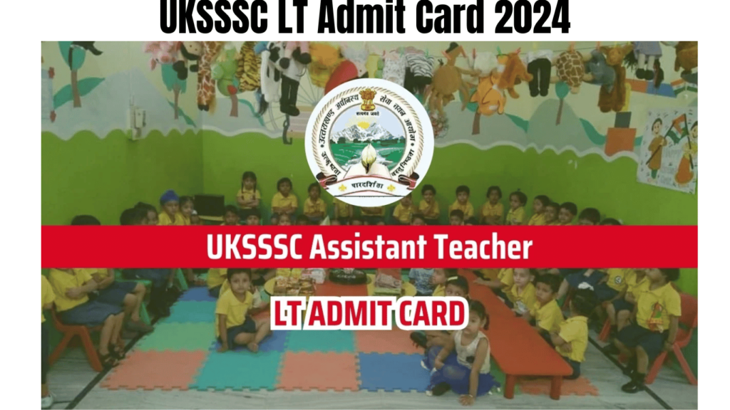 UKSSSC LT Admit Card 2024