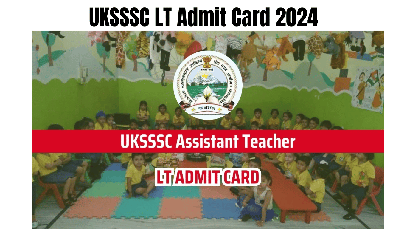 UKSSSC LT Admit Card 2024