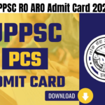 UPPSC RO ARO Admit Card 2024