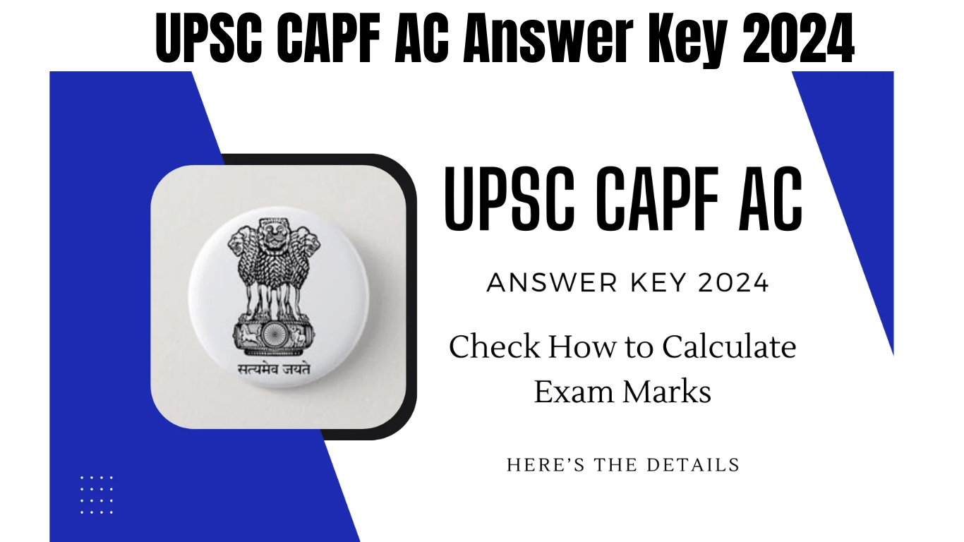 UPSC CAPF AC Answer Key 2024