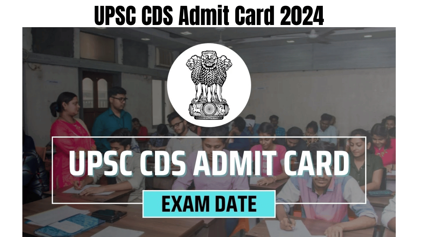 UPSC CDS Admit Card 2024