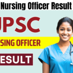 UPSC Nursing Officer Result 2024, Check Expected Cut-Off Marks and Merit List, Best for you