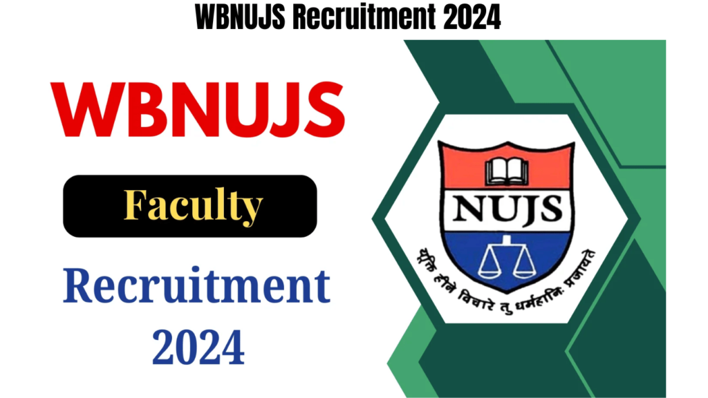 WBNUJS Recruitment 2024, Apply for Faculty Posts, Best for you