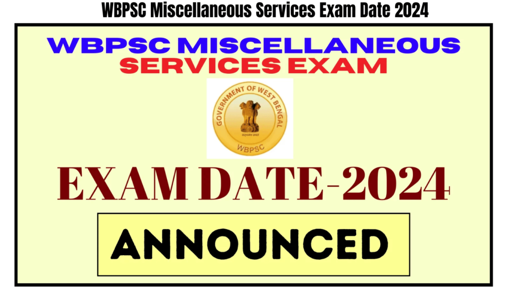 WBPSC Miscellaneous Services Exam Date 2024