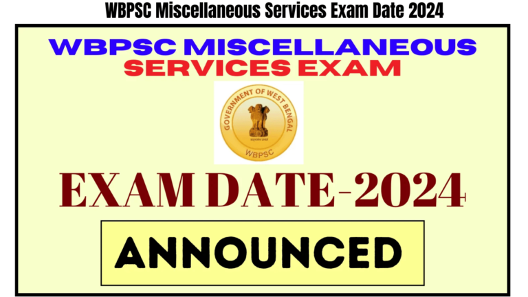 WBPSC Miscellaneous Services Exam Date 2024