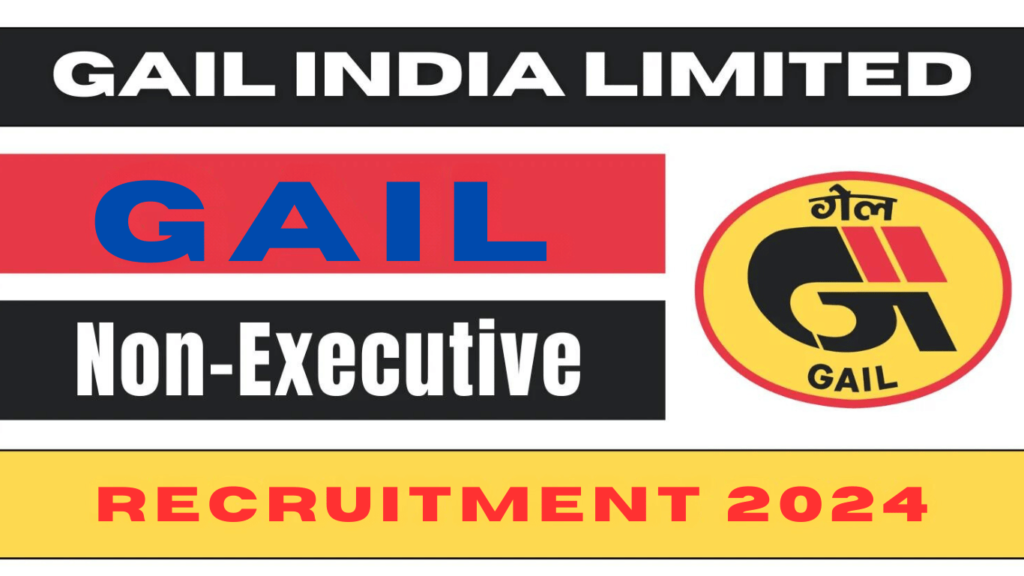 GAIL India Limited Recruitment 2024 Notification Live for New Non-Executive Vacancies